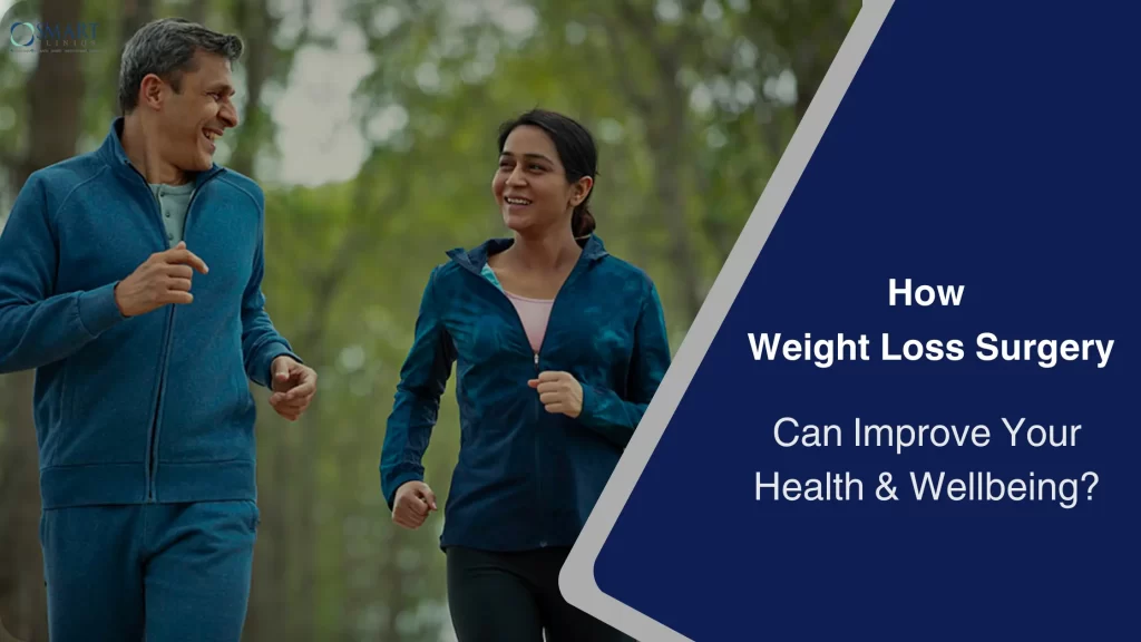 How Weight Loss Surgery Can Improve Your Health & Wellbeing