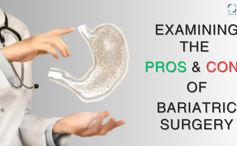 Examining the Pros and Cons of Bariatric Surgery