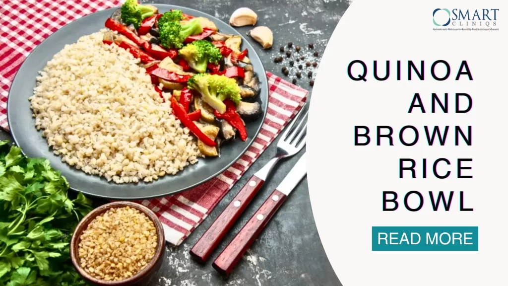 Quinoa and Brown Rice Bowl Recipe: Hight FIbre DIet