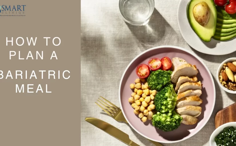 How to Plan a Bariatric Meal