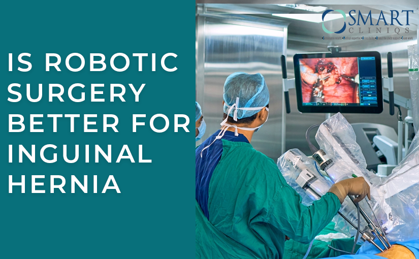 Is Robotic Surgery Better for Inguinal Hernia?